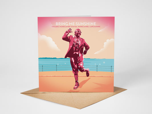Bring Me Sunshine, Morecambe, Lancashire Greetings card